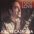 Thumbnail - Albert Castiglia - I Got Love
