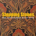 Thumbnail - The Terraplanes Blues Band - Stepping Stones