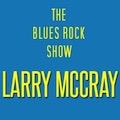 Thumbnail - The Blues Rock Show - Larry McCray