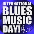 Thumbnail - International Blues Music Day - 2022-08-01