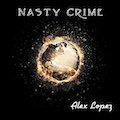 Thumbnail - Alex Lopez Album - Nasty Crime