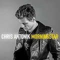 Thumbnail - Chris Antonik Album - Morningstar