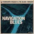 Thumbnail - Thorbjørn Risager & The Black Tornado Album - Navigation Blues