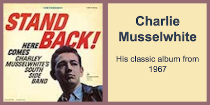 Charlie Musselwhite – ‘Stand Back!’