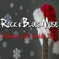 Thumbnail - Rock & Blues Muse Article - 2022 Gift Guide Feature Article