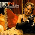 Thumbnail - Trudy Lynn Featuring Steve Krase Album - Royal Oaks Blues Cafe