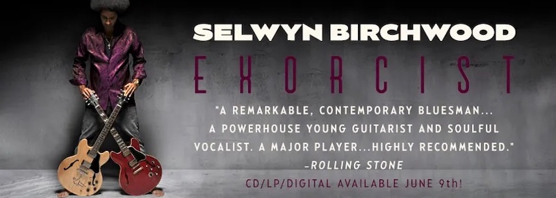 Advert - Selwyn Birchwood Album - Coming Soon - Exorcist 800