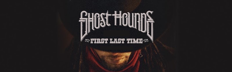 Advert - Ghost Hounds Album - First Last Time 2