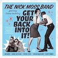 Thumbnail - The Nick Moss Band (ft. Dennis Gruenling) Album - Get Your Back Into It!