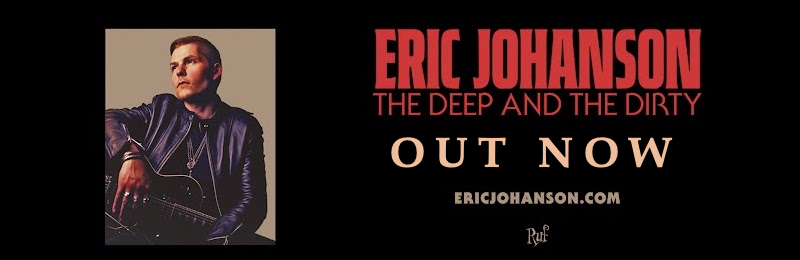 Advert - Eric Johanson Album - The Deep And The Dirty - Out Now