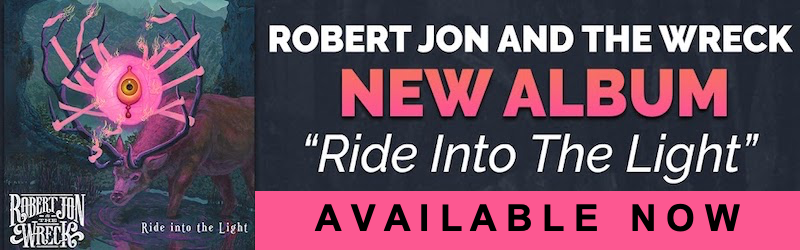 Advert - Robert Jon & The Wreck Album - Ride Into The Light - Available Now