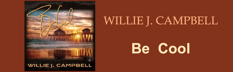 Banner - Willie J. Campbell Album - Be Cool 2