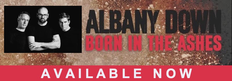 Advert - Albany Down Album - Born In The Ashes