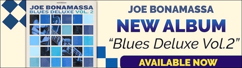 Advert - Joe Bonamassa Album - Blues Deluxe Vol. 2 - Available Now