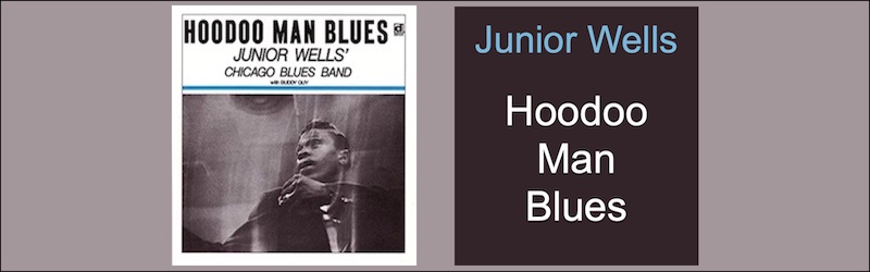 Banner - Junior Wells Album 2023-2 - Hoodoo Man Blues